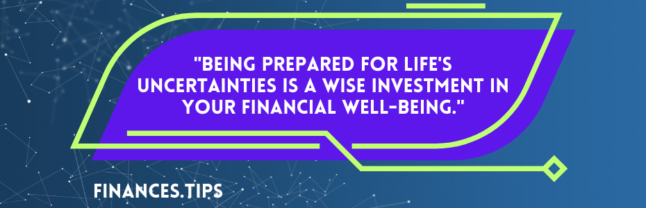 Being prepared for life's uncertainties is a wise investment