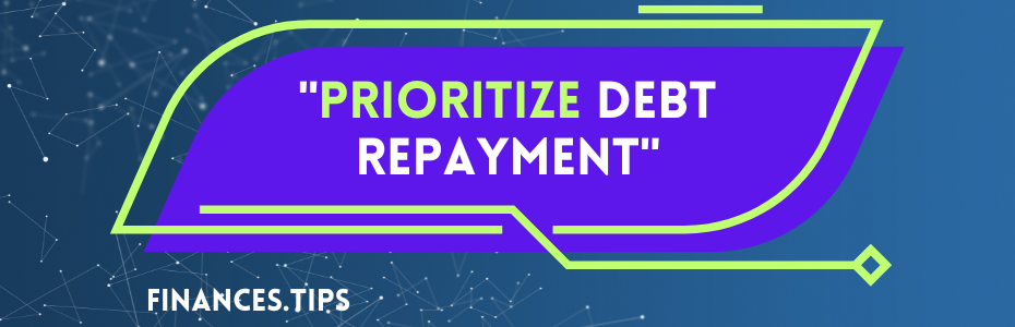Prioritize Debt Repayment