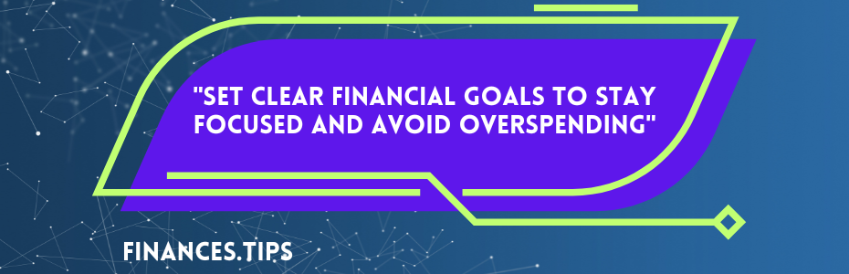 Set clear financial goals