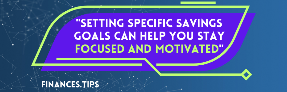 Setting specific savings goals