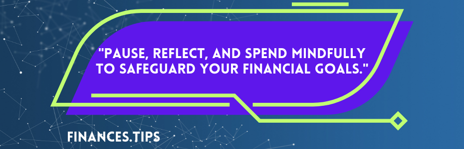 Spend mindfully to safeguard your financial goals