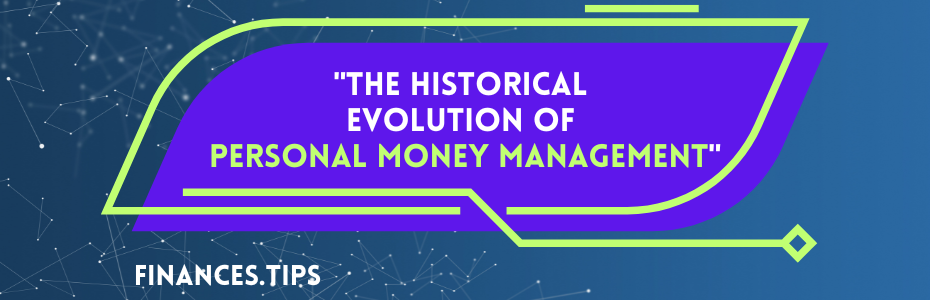 The Historical Evolution of Personal Money Management