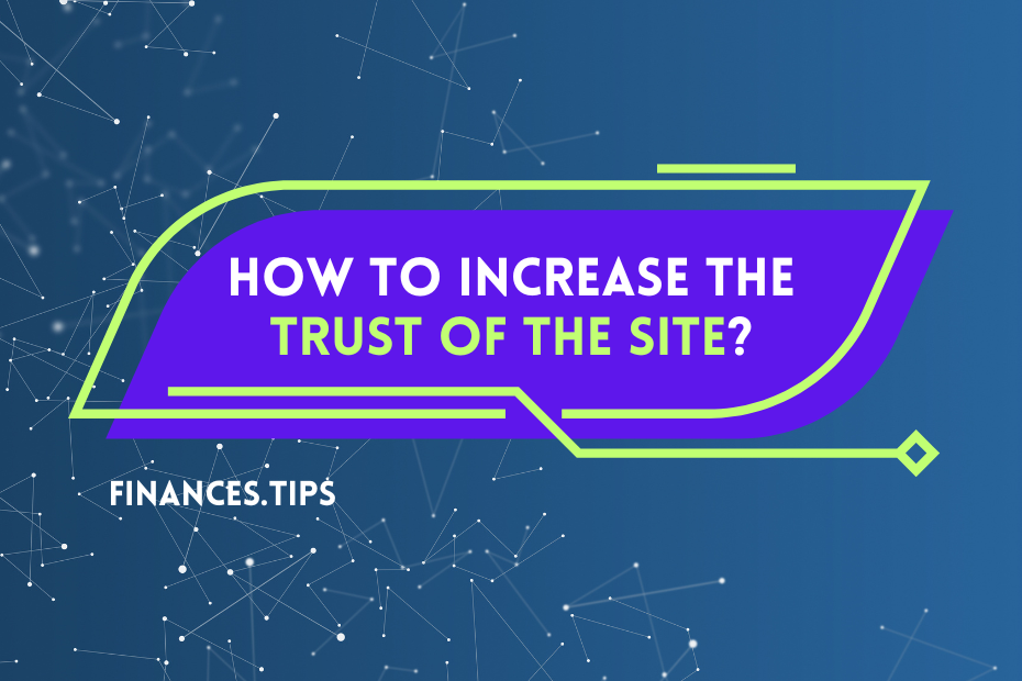 How to Increase the Trust of the Site?