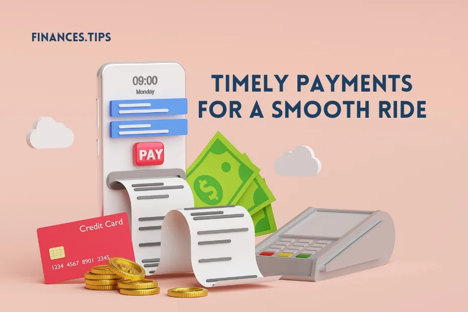 Timely Payments for a Smooth Ride