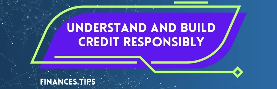 Build Credit Responsibly