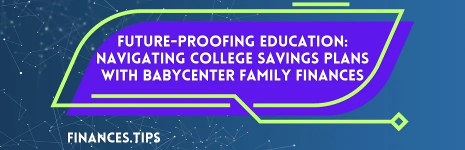 College Savings Plans with BabyCenter Family Finances