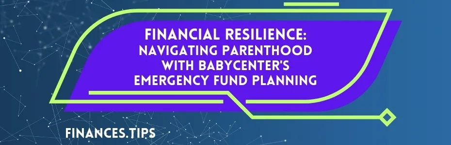 Parenthood with BabyCenter Emergency Fund Planning